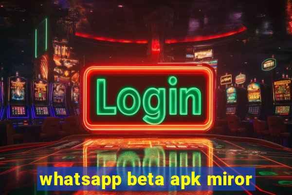 whatsapp beta apk miror