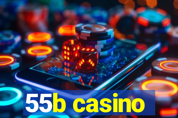 55b casino