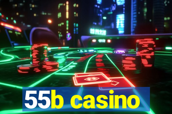 55b casino