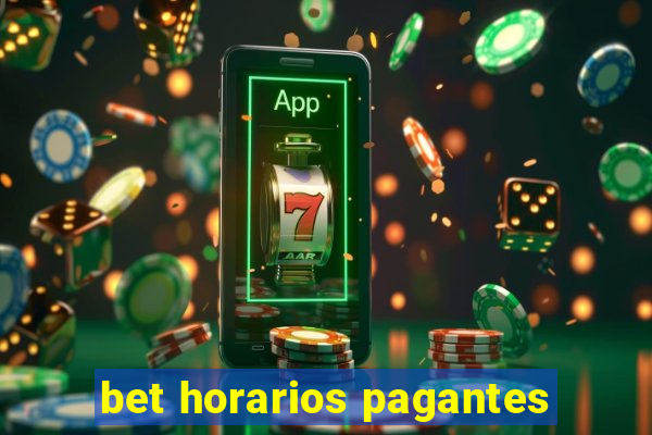 bet horarios pagantes