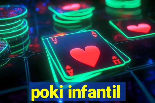 poki infantil