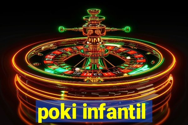 poki infantil