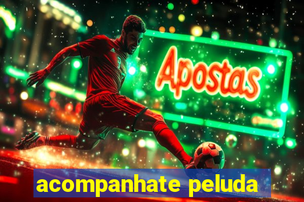 acompanhate peluda