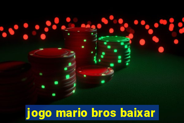 jogo mario bros baixar