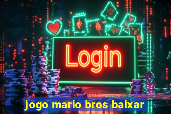 jogo mario bros baixar