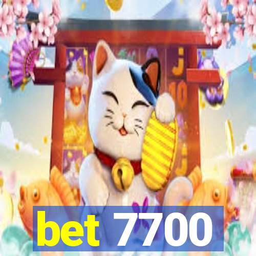 bet 7700