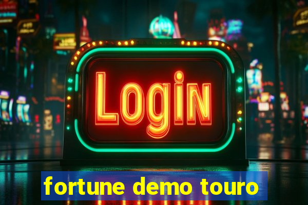 fortune demo touro