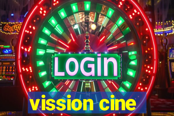 vission cine