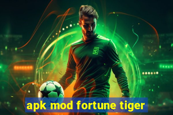 apk mod fortune tiger