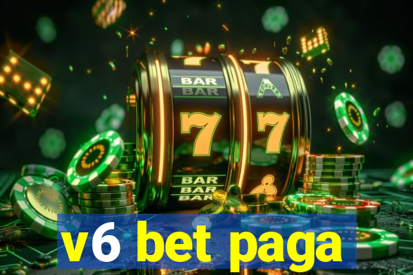 v6 bet paga