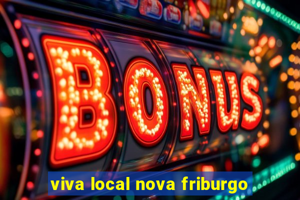 viva local nova friburgo