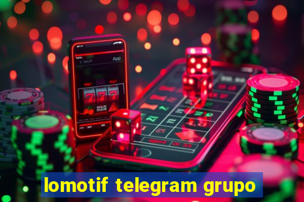 lomotif telegram grupo