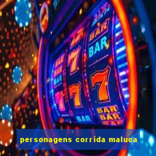 personagens corrida maluca