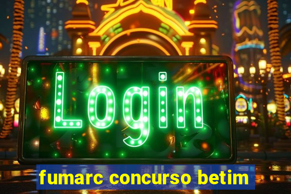 fumarc concurso betim