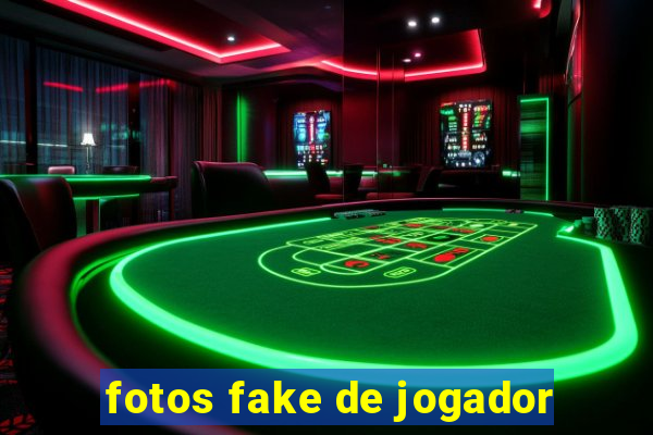 fotos fake de jogador