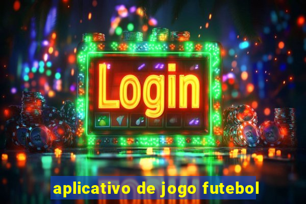 aplicativo de jogo futebol