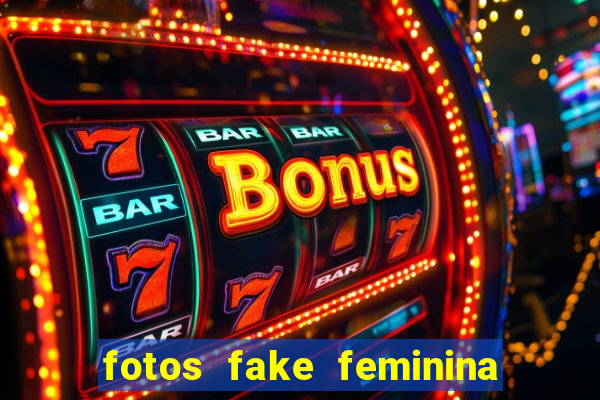 fotos fake feminina no espelho