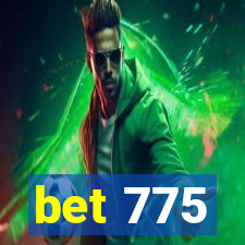 bet 775