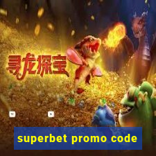 superbet promo code