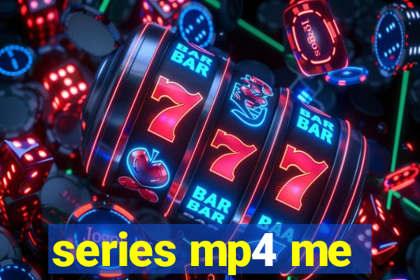 series mp4 me