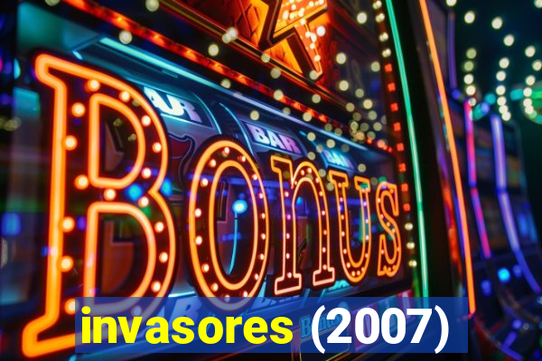 invasores (2007)