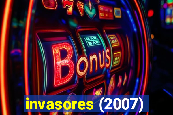 invasores (2007)