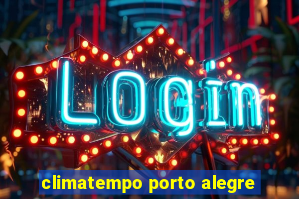 climatempo porto alegre