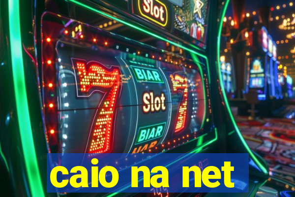 caio na net