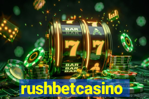 rushbetcasino