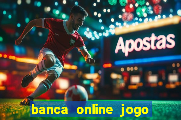 banca online jogo do bicho