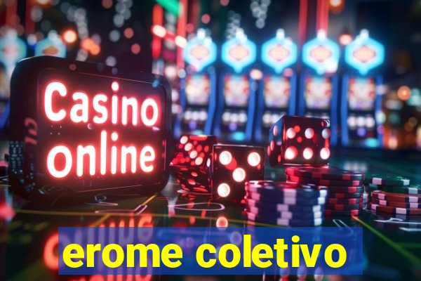 erome coletivo