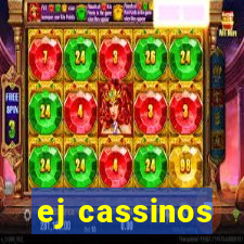 ej cassinos