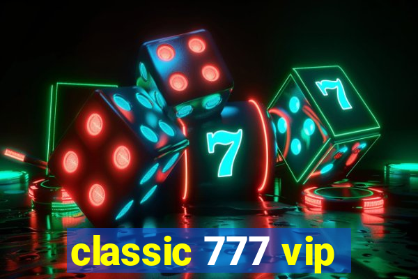 classic 777 vip