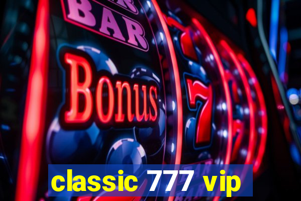 classic 777 vip