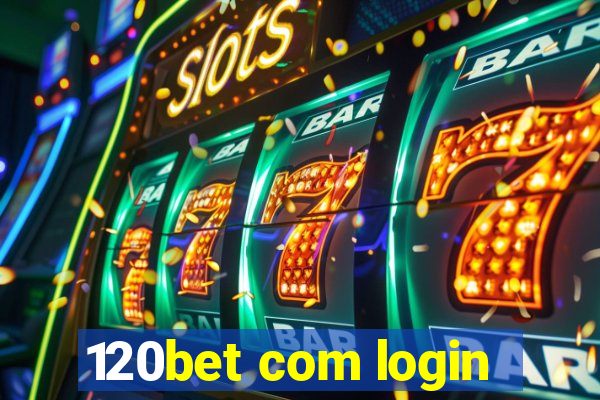 120bet com login