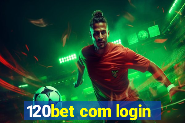 120bet com login