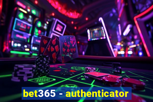 bet365 - authenticator