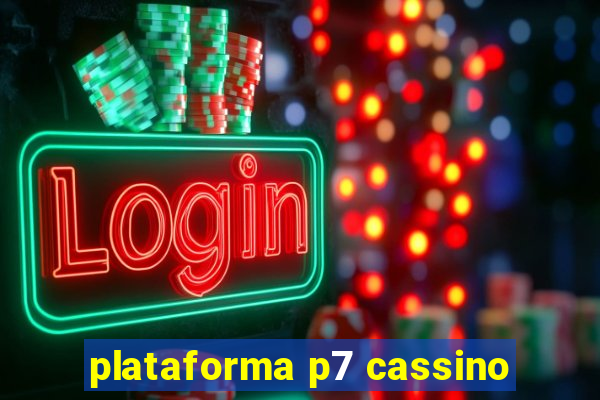 plataforma p7 cassino