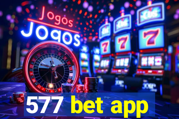 577 bet app