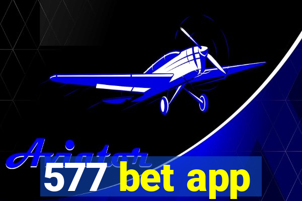 577 bet app