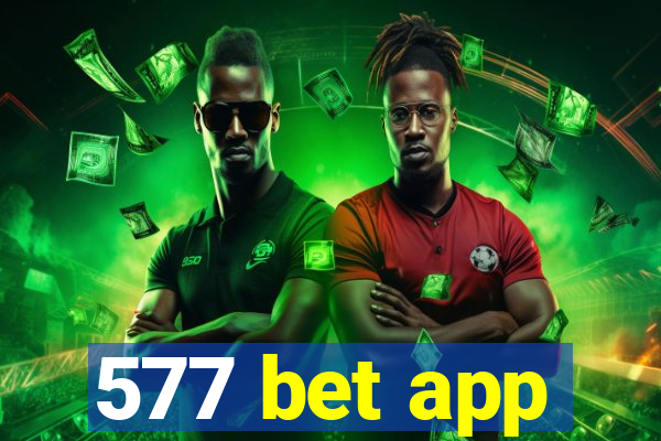 577 bet app