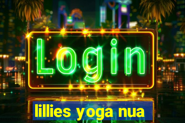 lillies yoga nua