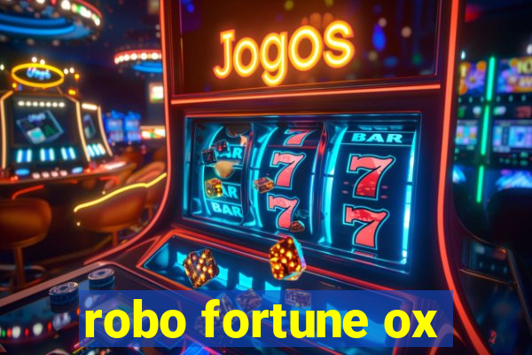 robo fortune ox