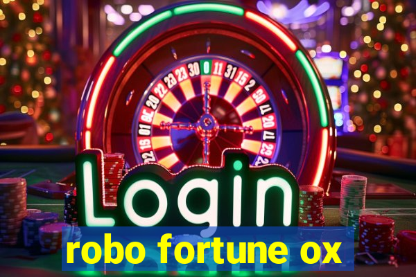 robo fortune ox