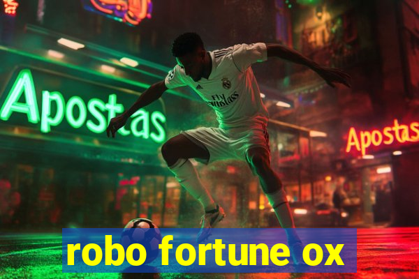 robo fortune ox