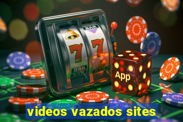 videos vazados sites