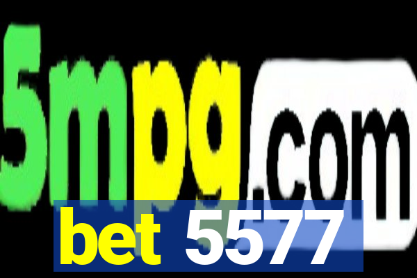 bet 5577