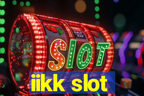 iikk slot