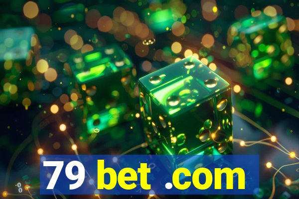 79 bet .com