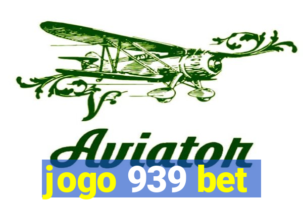 jogo 939 bet